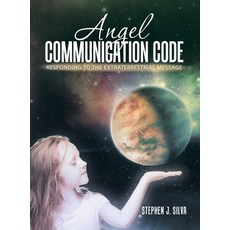 (英文圖書) Angel Communication Code: Responding to the Extraterrestrial Message 精裝版, iUniverse, 英文