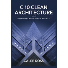 (英文圖書) C 10 Clean architecture with .NET 6: Implementing Clean Architecture with .NET 6 平裝版, Independently Published, 英文