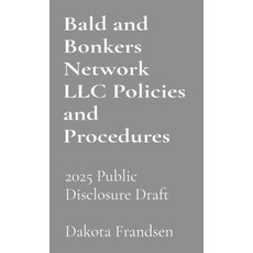 (英文圖書) Bald and Bonkers Network LLC Policies and Procedures: 2025 Edition 平裝版, 英文