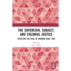 (英文圖書) The Sovereign Subject and Colonial Justice: Revisiting the Trial of Bahadur Shah 1858 精裝版, Routledge Chapman & Hall, 英文