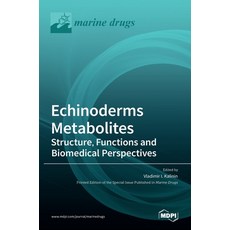 (英文圖書) Echinoderms Metabolites: Structure Functions and Biomedical Perspectives: Structure Functio... 精裝版, Mdpi AG, 英文