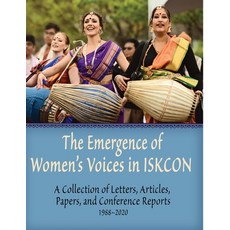 The Emergence of Women's Voices in ISKCON: A Collection of Letters Articles Papers and Conference... 平裝版, Bookwrights Press, 英文