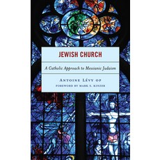 Jewish Church: A Catholic Approach to Messianic Judaism 精裝版, Lexington Books, 英文