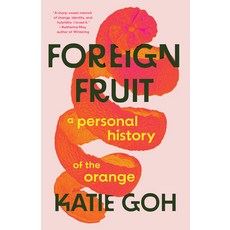 (英文圖書) Foreign Fruit: A Personal History of the Orange 精裝版, Tin House Books, 英文