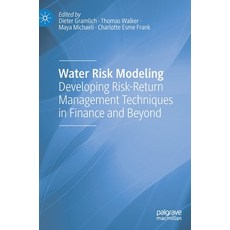 (英文圖書) Water Risk Modeling: Developing Risk-Return Management Techniques in Finance and Beyond 精裝版, Palgrave MacMillan, 英文