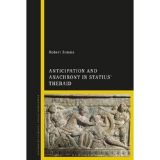(英文圖書) Anticipation and Anachrony in Statius' Thebaid 精裝版, Bloomsbury Publishing PLC, 英文