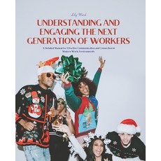 (英文圖書) Understanding and Engaging the Next Generation of Workers: A Detailed Manual fo... 平裝版, Independently Published, 英文