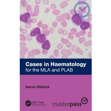 (英文圖書) Cases in Haematology: for the MLA and PLAB 平裝版, CRC Press, 英文