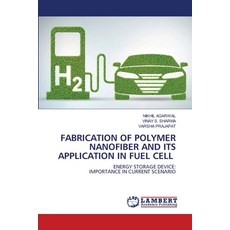 Fabrication of Polymer Nanofiber and Its Application in Fuel Cell 平裝版, LAP Lambert Academic Publis..., 英語