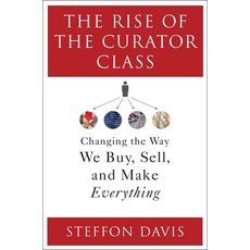 (英文圖書) The Rise of the Curator Class: Changing the Way We Buy Sell and Make Everything 精裝版, Bloomsbury Publishing PLC, 英文
