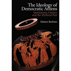 (英文圖書) The Ideology of Democratic Athens: Institutions Orators and the Mythical Past 平裝版, Edinburgh University Press, 英文