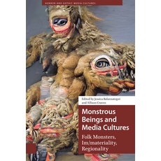 (英文圖書) Monstrous Beings and Media Cultures: Folk Monsters Im/Materiality Regionality 精裝版, Amsterdam University Press, 英文