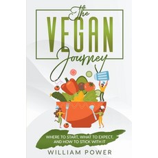 (英文圖書) The Vegan Journey - Where to Start What to Expect And How to Stick With It 平裝版, William Power, 英文