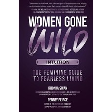 (英文圖書) Women Gone Wild: Intuition: The Feminine Guide to Fearless Living 平裝版, Brown Books Publishing Group, 英文