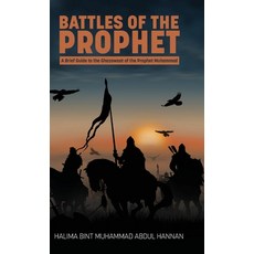 (英文圖書) Battles of the Prophet: A Brief Guide to the Ghazawaat of Prophet Muhammad 精裝版, Beacon Books, 英文