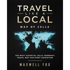 (英文圖書) Travel Like a Local - Map of Celle: The Most Essential Celle (Germany) Travel Map for Every A... 平裝版, Createspace Independent Pub..., 英文