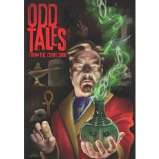 Odd Tales: From The Curio Shop 平裝版, Independently Published, 英文