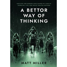 (英文圖書) A Bettor Way of Thinking: How Risk and Reward Have Shaped My View of Gambling ... 精裝版, Itm Players Media, 英文
