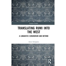 (英文圖書) Translating Rumi Into the West: A Linguistic Conundrum and Beyond 精裝版, Routledge, 英文