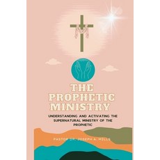 (英文圖書) The Prophetic Ministry: Understanding and activating the supernatural ministry of the Prophetic 平裝版, Independently Published, 英文