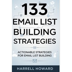 (英文圖書) 133 Email List Building Strategies: Actionable Strategies for Email List Building 平裝版, Independently Published, 英文