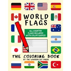 World Flags: The Coloring Book: A great geography gift for kids and adults: Color in flags for all c... 平裝版, Independently Published, 英文