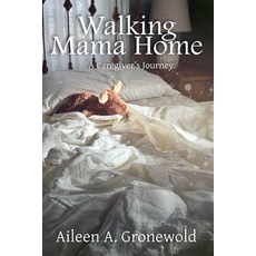(英文圖書) Walking Mama Home 平裝版, Blue Sage Press, 英文