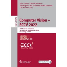 (英文圖書) Computer Vision - Eccv 2022: 17th European Conference Tel Aviv Israel October 23-27 2022 ... 平裝版, Springer, 英文