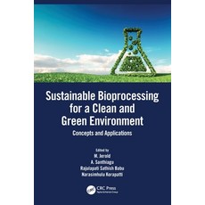 (英文圖書) Sustainable Bioprocessing for a Clean and Green Environment: Concepts and Applications 平裝版, CRC Press, 英文