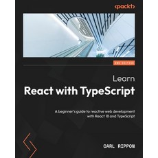 (英文圖書) Learn React with TypeScript - Second Edition: A beginner's guide to reactive web development ... 平裝版, Packt Publishing, 英文