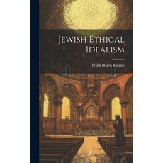 (英文圖書) Jewish Ethical Idealism 精裝版, Legare Street Press, 英文