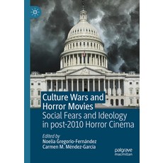 (英文圖書) Culture Wars and Horror Movies: Social Fears and Ideology in Post-2010 Horror Cinema 精裝版, Palgrave MacMillan, 英文