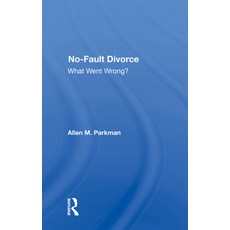 No-Fault Divorce: What Went Wrong? 精裝版, Routledge, 英文