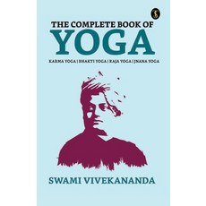 (英文圖書) The Complete Book of Yoga: Bhakti Yoga Karma Yoga Raja Yoga Jnana Yoga 平裝版, True Sign Publishing House, 英文