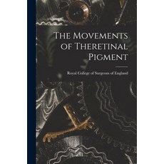 (英文圖書) The Movements of Theretinal Pigment 平裝版, Hassell Street Press, 英文