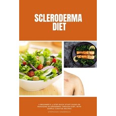 (英文圖書) Scleroderma Diet: A Beginner's 3-Step Quick Start Guide on Managing Scleroderma Through Diet ... 平裝版, Mindplusfood, 英文