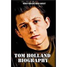 (英文圖書)Tom Holland Biography: The Inspiring Story of Tom Hollands Rise in Film and Life 平裝版, Independently Published, 英文