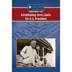 (英文圖書)Amendment XXII: Establishing Term Limits for the U.S. President 平裝版, Greenhaven Publishing, 英文