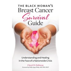 (英文圖書) The Black Woman's Breast Cancer Survival Guide: Understanding and Healing in the Face of a Na... 精裝版, Praeger, 英文