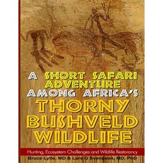 (英文圖書) A Short Safari adventure among Africa's thorny Bushveld wildlife: VOL 2: Hunting Ecosystem C... 平裝版, Createspace Independent Pub..., 英文