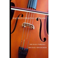 (英文圖書) Sacred Strains of Praise 平裝版, Shelteringtree.Earth, 英文