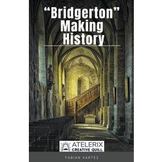 (英文圖書) Bridgeton Making History 平裝版, Editorial Atelerix Creative..., 英文