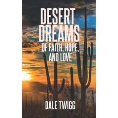 (英文圖書) Desert Dreams: of Faith Hope and Love 平裝版, Independently Published, 英文