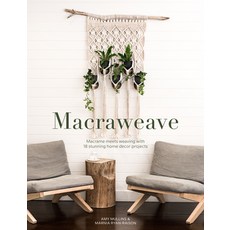 Macraweave: Macrame Meets Weaving with 18 Stunning Home Decor Projects 平裝版, David & Charles, 英文