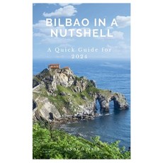 (英文圖書) Bilbao in a Nutshell: A Quick Guide for 2024 平裝版, Independently Published, 英文