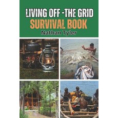(英文圖書) Living Off-The Grid Survival Book: Your Ultimate Survival Guide 平裝版, Independently Published, 英文