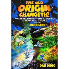 (英文圖書) The Old Origin Changeth!: The Enhancement and Embroidering of Superhero Origins 平裝版, Independently Published, 英文