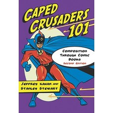 (英文圖書)Caped Crusaders 101: Composition Through Comic Books 2d ed. 平裝版, McFarland & Company, 英文