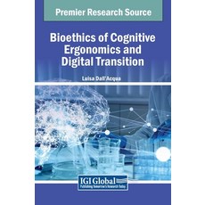 (英文圖書) Bioethics of Cognitive Ergonomics and Digital Transition 精裝版, IGI Global, 英文