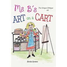 (英文圖書)Ms. B's Art on a Cart: The Unique Critique 平裝版, Bonita Somers, 英文
